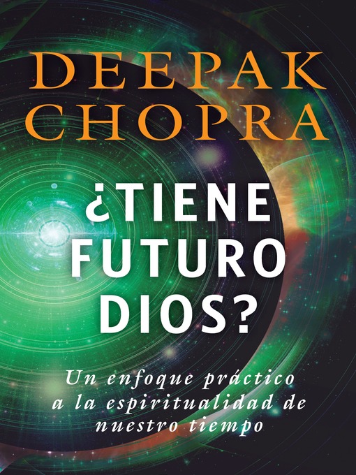 Title details for ¿Tiene futuro Dios? by Deepak Chopra - Wait list